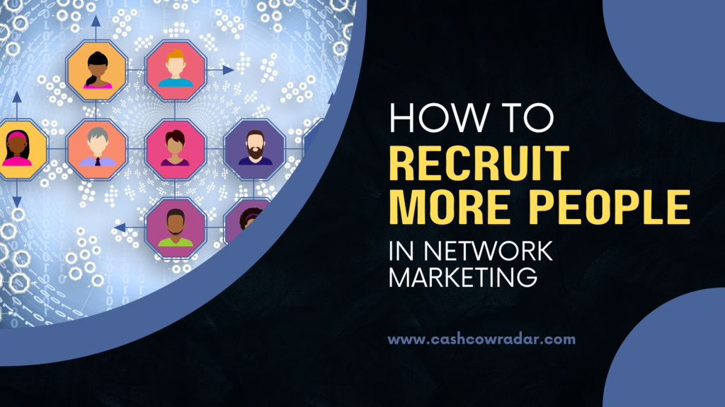 How to recruit more people in network marketing